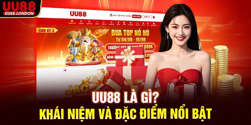 UU88 là gì? Khái niệm và đặc điểm nổi bật