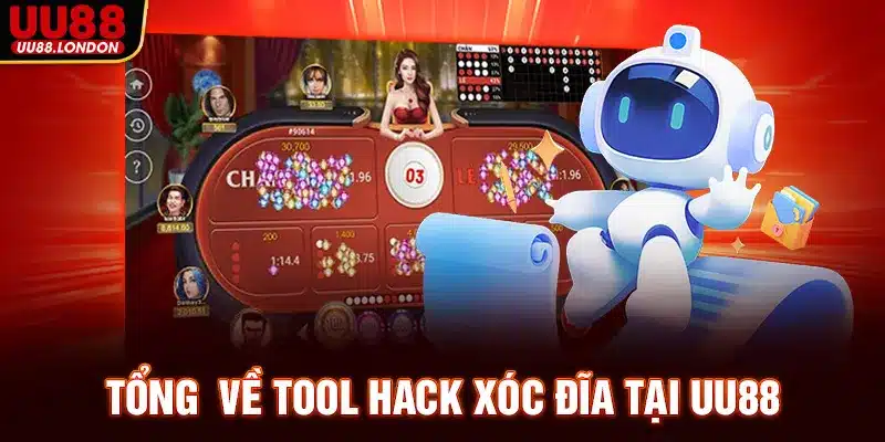 Tổng quan về tool hack xóc đĩa tại UU88